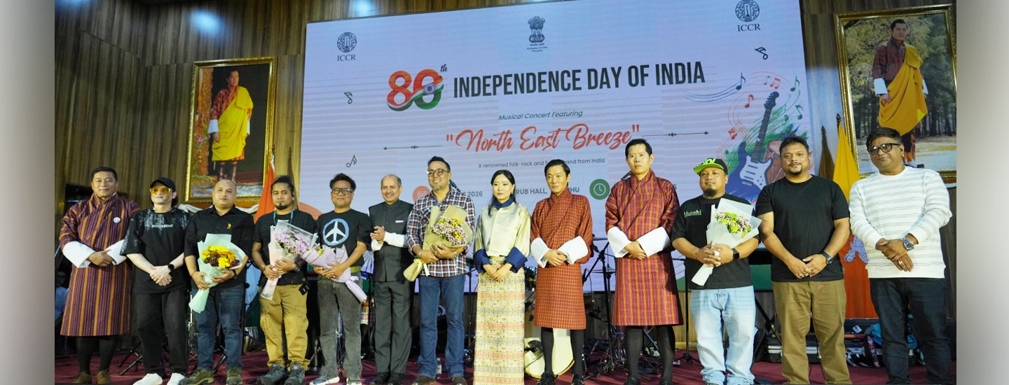  Musical  Concert on the 80th Independence Day of India celebrations was graced  by HRH Ashi Kesang Chodren Wangchuck, HRH Dasho Jigyel Ugyen Wangchuck, HRH Gyaltshab Jigme Dorji Wangchuck, Chairperson of the National  Council, MPs, diplomatic community and senior officials from Royal Govt of Bhutan. (15 August 2026)